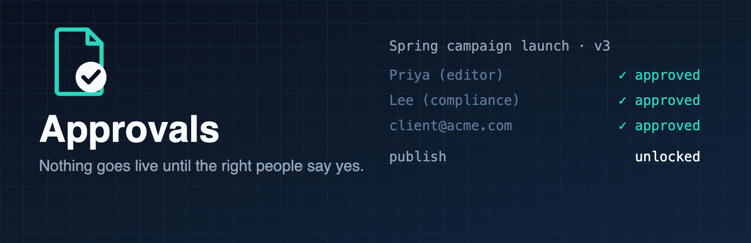 Approvals: nothing goes live until the right people say yes